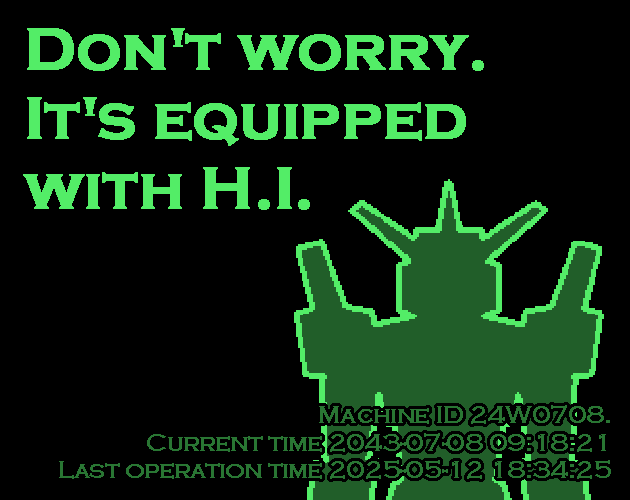 Games like Don't worry. It's equipped with H.I.