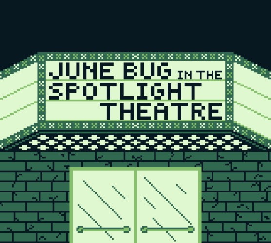 Games like June Bug in the Spotlight Theatre