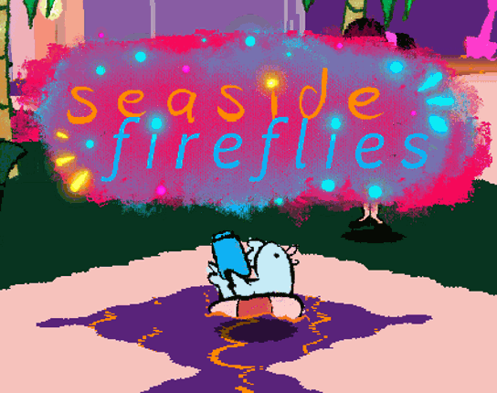 Seaside Fireflies (Game Jam Build) Game Cover