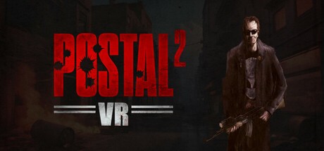 Games like POSTAL 2 VR