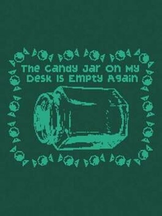 The Candy Jar On My Desk Is Empty Again Image