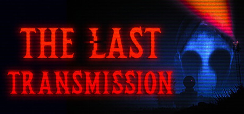 The Last Transmission Image