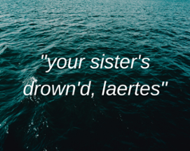 Your Sister's Drown'd, Laertes Image