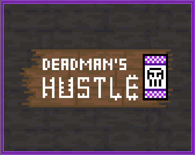 Games like Deadman's Hustle