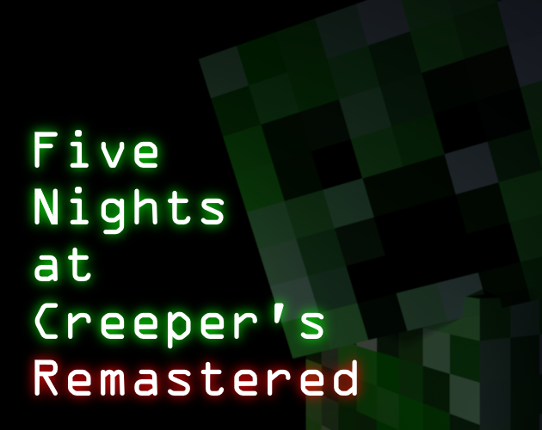 Five Nights at Creeper's Remastered Image