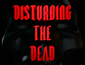 Disturbing the Dead Image