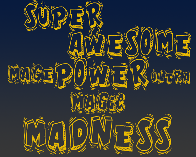 Games like Super Awesome Mage Power Ultra Magic Madness