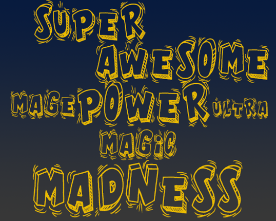 Super Awesome Mage Power Ultra Magic Madness Game Cover