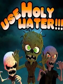 Games like Use Holy Water!