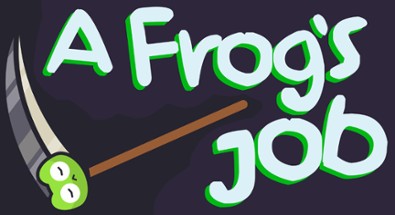 A Frog's Job Image