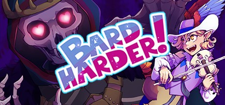 Games like Bard Harder!