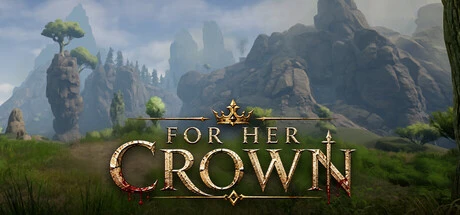 Games like For Her Crown