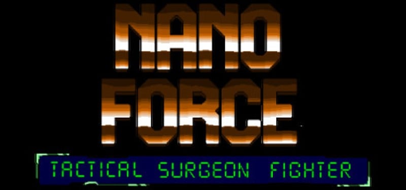 NANOFORCE tactical surgeon fighter Game Cover