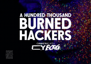 A Hundred Thousand Burned Hackers | CY_BORG Image