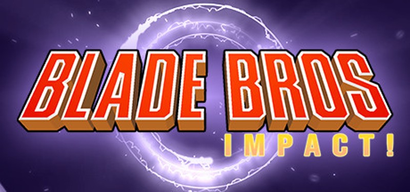 Blade Bros IMPACT! Image