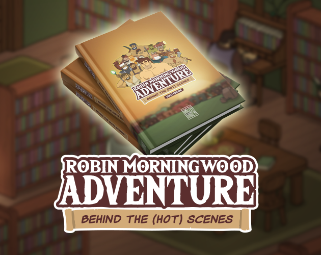 Games like Robin Morningwood Adventure - Behind the scenes