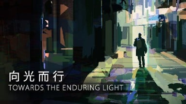 Towards the Enduring Light | 向光而行 Image