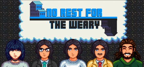 Games like No Rest for the Weary