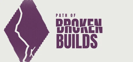 Games like Path of Broken Builds