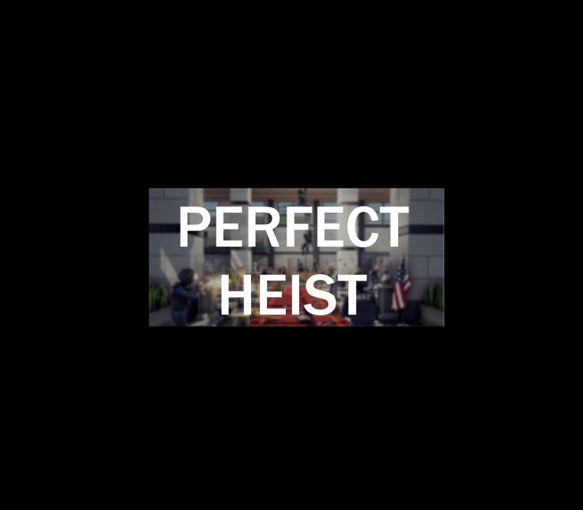 Games like Perfect Heist