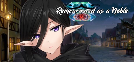 Games like Reincarnated as a Noble - RPG