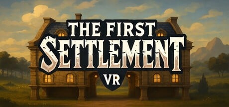Games like The First Settlement VR